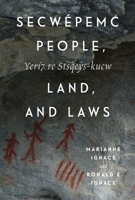 Secwépemc People, Land, and Laws: Yerí7 re Stsq'ey's-kucw 0773551301 Book Cover