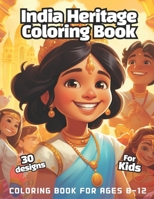 India Heritage Coloring Book for kids: colors of hindu myths god and goddess for kids ages 8-12 B0CKB6P5G5 Book Cover