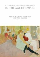 A Cultural History of Sexuality in the Age of Empire 1847888046 Book Cover