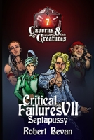 Critical Failures VII 1091810532 Book Cover