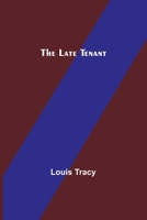 The Late Tenant 1503129454 Book Cover