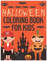 Halloween Coloring Book For Kids: Happy Halloween Coloring Book For Children: Boys, Girls and Toddlers (Holiday Coloring Book) B08D527WJ9 Book Cover