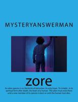 zore: An alien species is on the brink of extinction. Its only hope is to inhabit the brain of a human in its spiritual form 1546319131 Book Cover