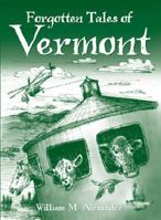 Forgotten Tales of Vermont 1596294655 Book Cover