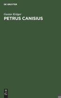 Petrus Canisius '(+ 21. Dez. 1597)': In Geschichte Und Legende 3111181650 Book Cover