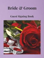 Bride & Groom: Guest Signing Book B0GN55JSRS Book Cover