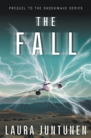 The Fall (The Shockwave Series) B0CJT2SL4D Book Cover