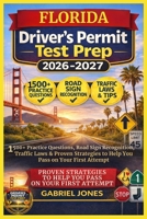 FLORIDA DRIVER’S PERMIT TEST PREP 2026/2027: I500 Practice Questions, Roads Sign Recognition,traffic Laws&Proven Strategies to Help You Pass on Your First Attempt B0GY5CWW3T Book Cover