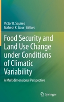 Food Security and Land Use Change under Conditions of Climatic Variability: A Multidimensional Perspective 3030367614 Book Cover