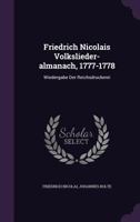 Friedrich Nicolais Volkslieder-almanach, 1777-1778: Wiedergabe Der Reichsdruckerei 1022266306 Book Cover