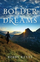 Bolder Dreams 1947360663 Book Cover