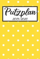 Putzplan 2019 / 2020: Haushaltsplaner 2019 2020 | Putzplan A5, Haushaltskalender, Timer, Uni Planer (German Edition) 1688771174 Book Cover