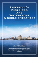 Liverpool's Pier Head And Waterfront A noble entrance? B0GV1ZZ7N5 Book Cover