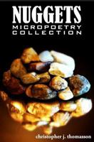 Nuggets: Micropoetry Collection 1500585513 Book Cover