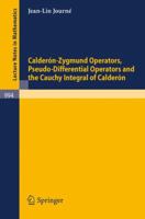 Calderon-Zygmund Operators, Pseudo-Differential Operators and the Cauchy Integral of Calderon (Lecture Notes in Mathematics) 354012313X Book Cover