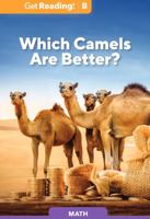 Which Camels Are Better? Level B 154332522X Book Cover