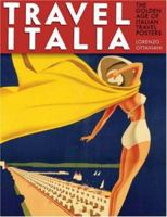 Travel Italia!: The Golden Age of Italian Travel Posters 0810994410 Book Cover