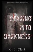 Staring Into Darkness (Dark Short Story Collection) 1534670149 Book Cover
