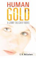 Human Gold: A Jenny Tallchief Novel 1491817240 Book Cover