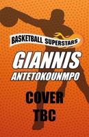 Giannis Antetokounmpo (Basketball Superstars) 1804539465 Book Cover