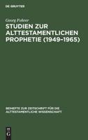 Studien zur Alttestamentlichen Prophetie 1949-65 3110055821 Book Cover