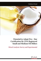 Potential to Adopt Five - Star Certification By CDA Registered Small and Medium Oil Millers: Mixed Analysis: Survey and Experimental 9999329136 Book Cover