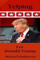 Yelping for Donald Trump: Avoid the Coming Collapse 1537663763 Book Cover