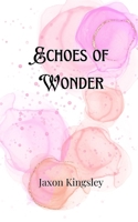 Echoes of Wonder 9916888612 Book Cover