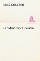 Der Mann Ohne Gewissen 3847235893 Book Cover