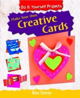 Make Your Own Creative Cards 1615325913 Book Cover