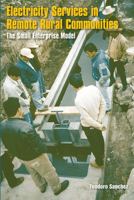 Electricity Services in Remote Rural Communities: The Small Enterprise Model 1853396206 Book Cover