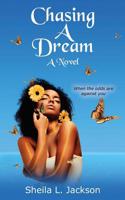 Chasing a Dream: When the Odds Are Against You. 1684116937 Book Cover