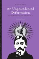 An Unprecedented Deformation: Marcel Proust and the Sensible Ideas 1438430205 Book Cover