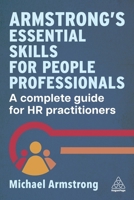 Armstrong's Essential Skills for People Professionals: A Complete Guide for HR Practitioners 1398614769 Book Cover