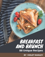 88 Unique Breakfast and Brunch Recipes: Explore Unique Breakfast and Brunch Cookbook NOW! B08PJWKT66 Book Cover