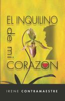 El inquilino de mi corazón (Spanish Edition) 1795760087 Book Cover