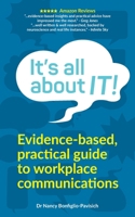It’s all about IT!: A guide to better communication and mastering conversation skills in the workplace 0648646858 Book Cover