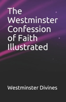 The Westminster Confession of Faith 1973725223 Book Cover