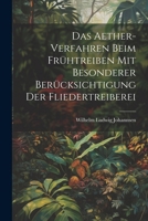 Das Aether-Verfahren Beim Frühtreiben Mit Besonderer Berücksichtigung Der Fliedertreiberei (German Edition) 1022728423 Book Cover