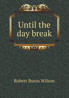 Until the Day Break: A Novel 1171730845 Book Cover