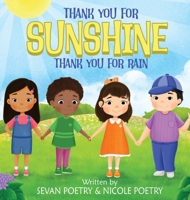Thank You for Sunshine, Thank You for Rain: A Children's Book About Gratitude B0CKGF91QN Book Cover