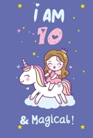 I am 10 & Magical:  Happy Birthday 10 Years Old Princess Notebook: 120 blank pages ofquality white paper,  high  6" x 9" cute cover: I am 10 & ... years,birthday gift journals,princess journal 1661819435 Book Cover