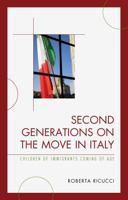 Second Generations on the Move in Italy: Children of Immigrants Coming of Age 0739187465 Book Cover