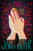 Crafting for Sinners: A Novel 1683694708 Book Cover
