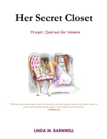 Her Secret Closet : Prayer Journal for Women 1794702954 Book Cover