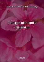Cinquante mots d'amour (French Edition) 2414616334 Book Cover