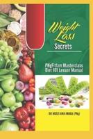 Weight Loss Secrets: PNgfitfam Masterclass Diet 101 Lesson Manual B0FTRH8B82 Book Cover