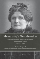 Memoirs of a Grandmother: Scenes from the Cultural History of the Jews of Russia in the Nineteenth Century, Volume Two 0804768803 Book Cover