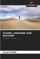 Create, Innovate and Succeed 620850483X Book Cover