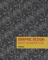 Graphic Design: Next Generation 981245652X Book Cover